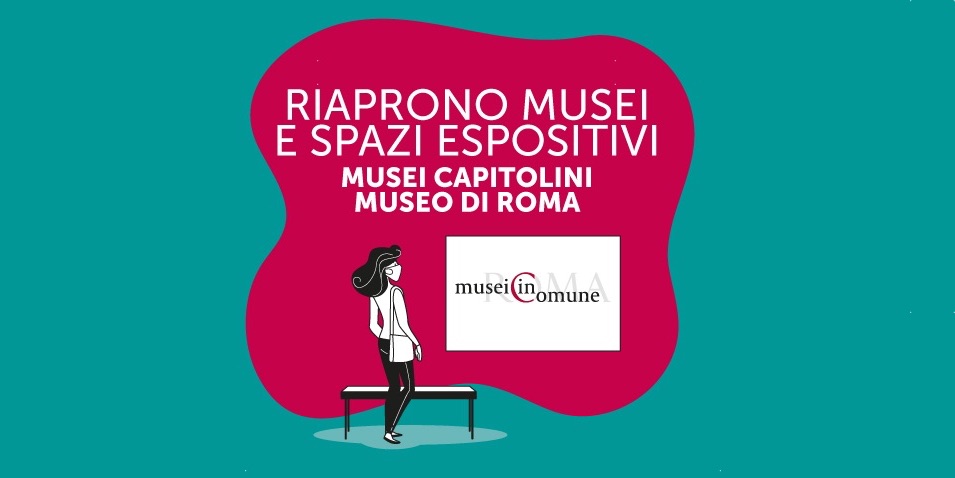 Dal 19 maggio 2020 riaprono Musei Capitolini e Museo di Roma
