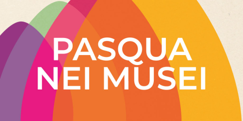 Pasqua nei musei 2026 Pasqua nei musei 2026